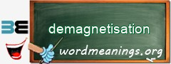 WordMeaning blackboard for demagnetisation